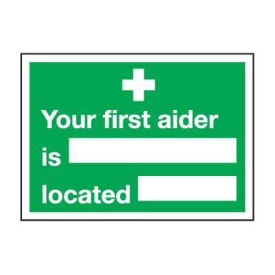 Your First Aider Is Sign - 150mm x 200mm - Rigid